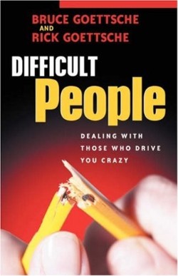 9781597810647 Difficult People : Dealing With Those Who Drive You Crazy