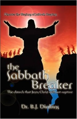 9781604776645 Sabbath Breaker : The Church Jesus Christ Will Not Rapture