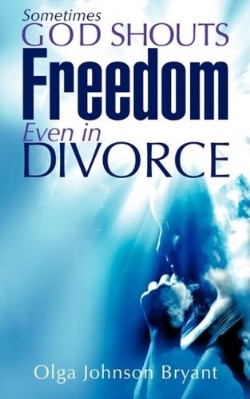 9781606474938 Sometimes God Shouts Freedom Even In Divorce