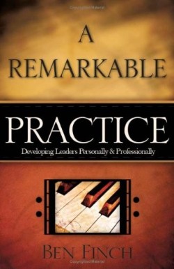 9781606479681 Remarkable Practice : Developing Leaders Personally And Professionally