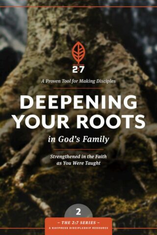 9781615216383 Deepening Your Roots In Gods Family