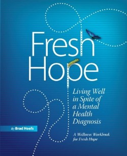 9781625094254 Fresh Hope : Living Well In Spite Of A Mental Health Diagnosis (Workbook)