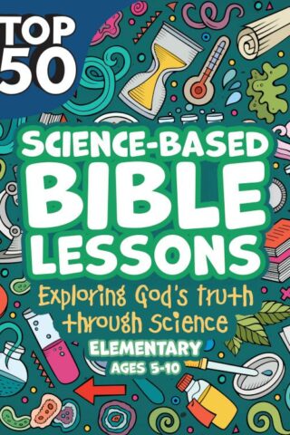 9781628629606 Top 50 Science Based Bible Lessons Elementary Ages 5-10