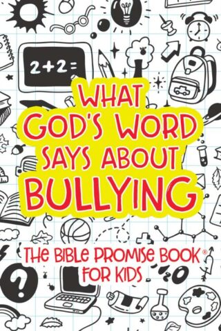 9781643523996 What Gods Word Says About Bullying