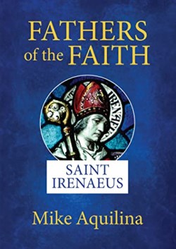 9781681927053 Fathers Of The Faith Saint Irenaeus