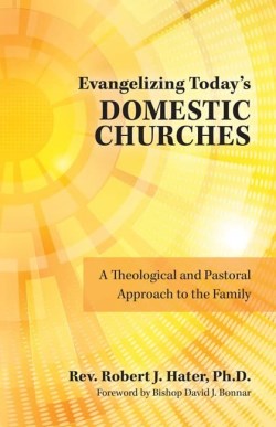 9781681929279 Evangelizing Todays Domestic Churches