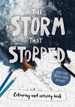 9781784981778 Storm That Stopped Coloring And Activity Book