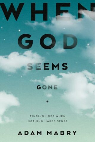 9781784988197 When God Seems Gone
