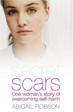9781850787211 Secret Scars : One Womans Story Of Overcoming Self Harm