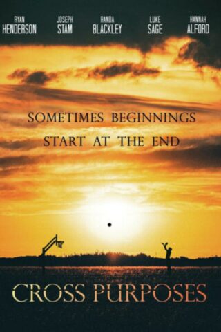 9781970139983 Cross Purposes : Sometimes Beginnings Start At The End (DVD)