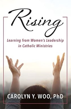 9781626984738 Rising : Learning From Women's Leadership In Catholic Ministries