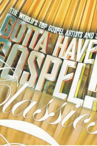 000768619629 Gotta Have Gospel Classics : The Worlds Top Gospel Artists And Songs