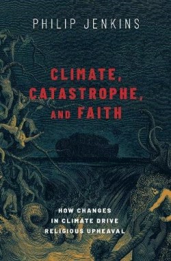 9780197506219 Climate Catastrophe And Faith