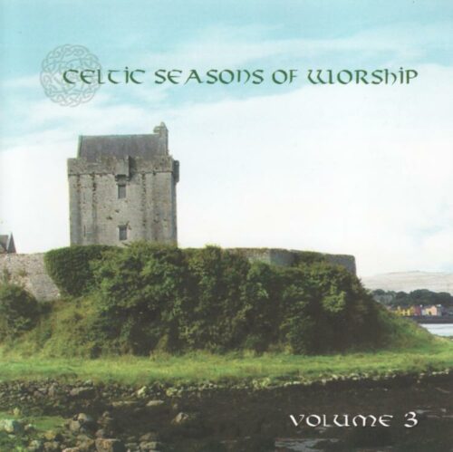 614187006320 Celtic Seasons Of Worship 3
