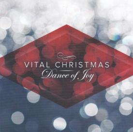 614187265925 Dance Of Joy : Vital Christmas
