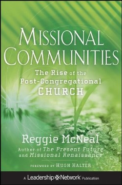 9780470633458 Missional Communities : The Rise Of The Post Congregational Church
