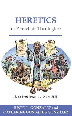 9780664232054 Heretics For Armchair Theologians