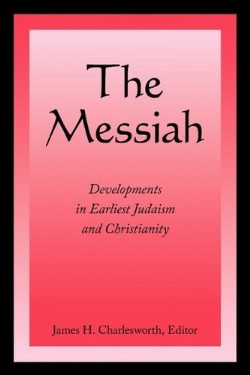 9780800697587 Messiah : Developments In Earliest Judaism And Christianity
