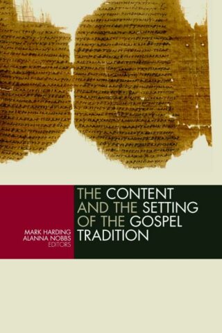 9780802833181 Content And The Setting Of The Gospel Tradition