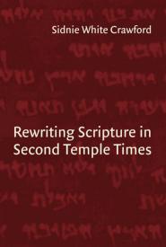 9780802847409 Rewriting Scripture In Second Temple Times