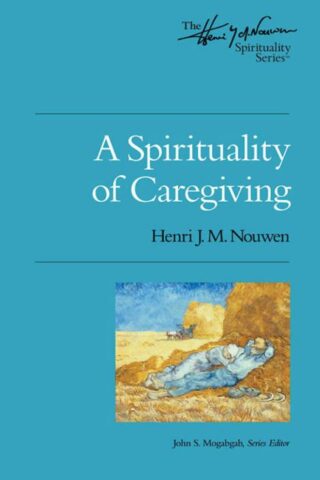 9780835810456 Spirituality Of Caregiving