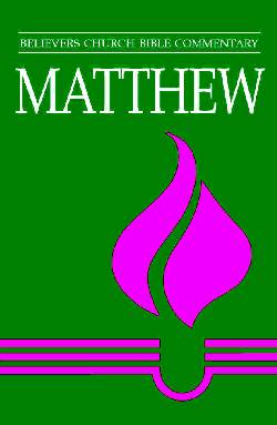 9780836135558 Matthew : Believers Church Bible Commentary