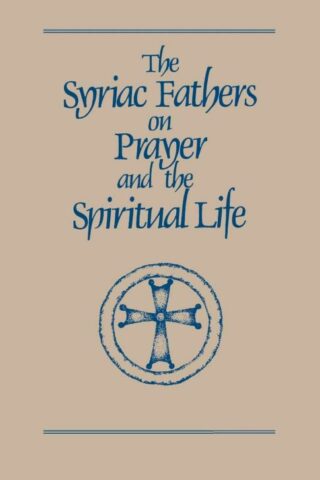 9780879079017 Syriac Fathers On Prayer And The Spiritual Life