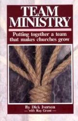 9780914936619 Team Ministry : Putting Together A Team That Makes Churches Grow
