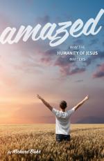 9780990807346 Amazed : Why The Humanity Of Jesus Matters