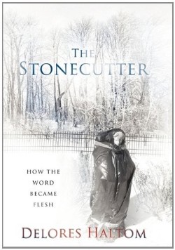 9781449720148 Stonecutter : How The Word Became Flesh