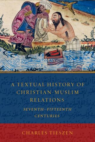 9781451490268 Textual History Of Christian Muslim Relations