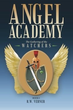 9781512710908 Angel Academy : The Gathering Of The Watchers