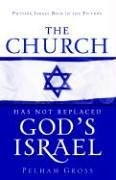 9781597816755 Church Has Not Replaced Gods Israel