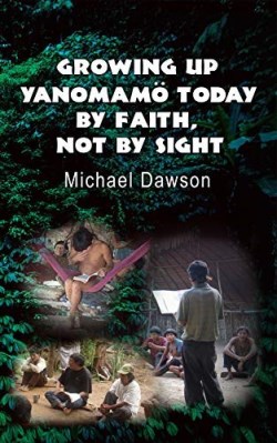 9781602650626 Growing Up Yanomamo Today