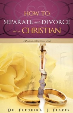9781615798605 How To Separate And Divorce As A Christian