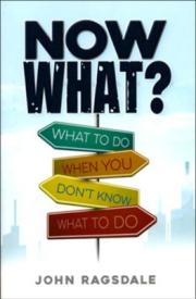 9781733741750 Now What : What To To When You Don't Know What To Do