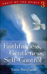 9780758607102 Faithfulness Gentleness Self Control