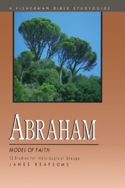 9780877880035 Abraham : Model Of Faith (Student/Study Guide)