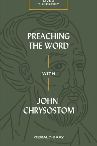 9781683593669 Preaching The Word With John Chrysostom