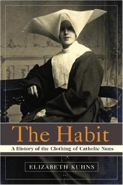 9780385505895 Habit : A History Of The Clothing Of The Catholic Nuns