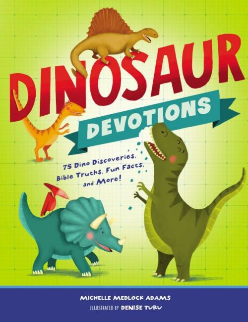9781400209026 Dinosaur Devotions : 75 Dino Discoveries Bible Truths Fun Facts And More