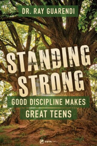 9781682782651 Standing Strong : Good Discipline Makes Great Teens