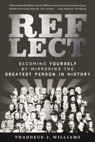 9781683591382 Reflect : Becoming Yourself By Mirroring The Greatest Person In History