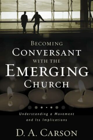 9780310259473 Becoming Conversant With The Emerging Church
