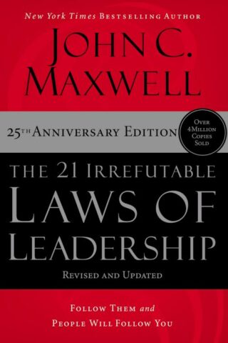 9781400236169 21 Irrefutable Laws Of Leadership 25th Anniversary Edition (Anniversary)