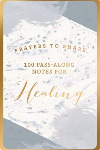 9781644548417 Prayers To Share 100 Pass Along Notes For Healing