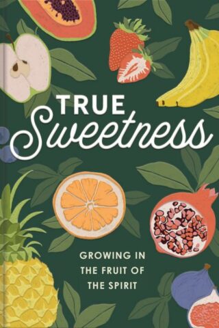 9781648709395 True Sweetness : Growing In The Fruit Of The Spirit