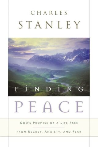 9780785288602 Finding Peace : Gods Promise Of A Life Free From Regret Anxiety And Fear