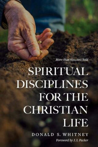 9781615216178 Spiritual Disciplines For The Christian Life